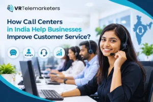 Read more about the article How Call Centers in India Help Businesses Improve Customer Service?